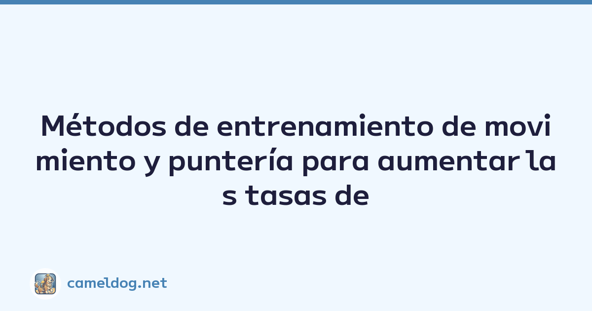 Métodos de entrenamiento de movimiento y puntería para aumentar las tasas de victoria en partidas clasificatorias