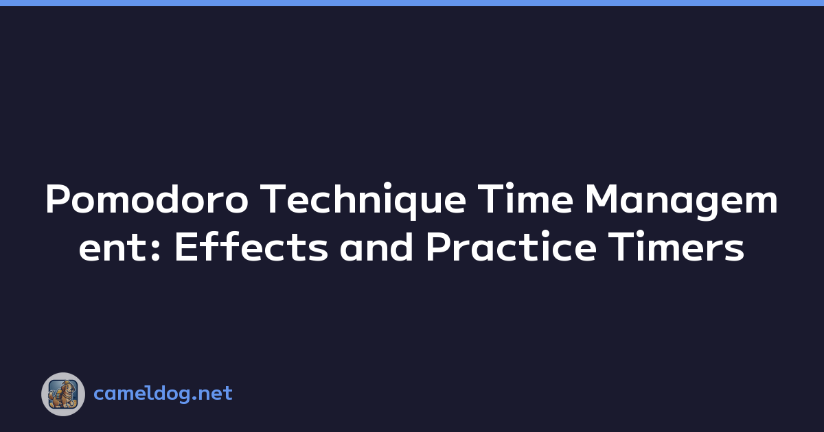 Pomodoro Technique Time Management: Effects and Practice Timers