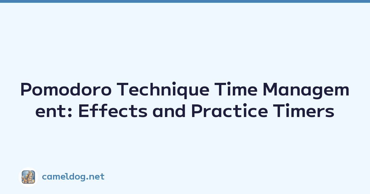 Pomodoro Technique Time Management: Effects and Practice Timers