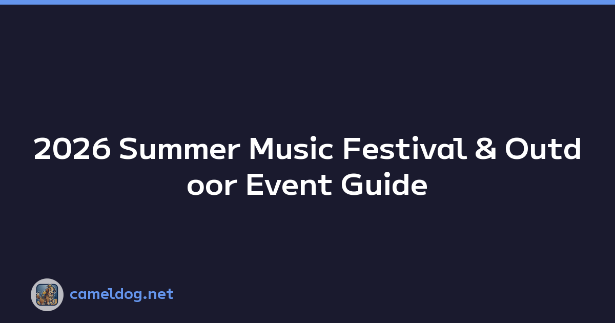 2026 Summer Music Festival & Outdoor Event Guide